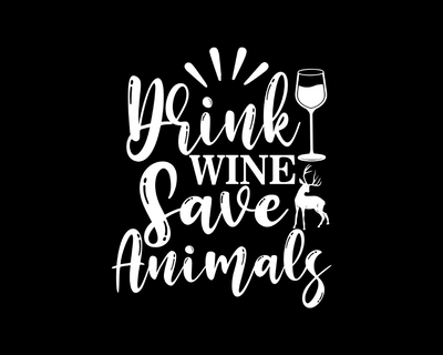 Drink Wine Save Animals